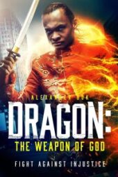 Dragon: The Weapon of God (2022) - IMDb