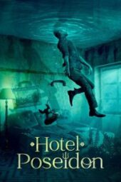 Hotel Poseidon (2021) Movie. Where To Watch Streaming Online