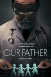 DOWNLOAD MOVIE: Our Father (2022) - WPage