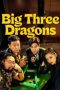 Big Three Dragons (2026) Big Three Dragons (2026)